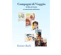Compagni di viaggio: Una biografia fatta con pennelli e parole.