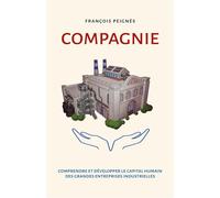 Compagnie Comprendre et développer le capital humain des grandes entreprises industrielles - François Peignès - Librinova - broché - Etude