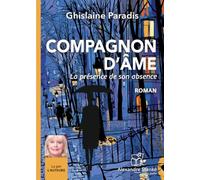 Compagnon d'âme: La présence de son absence
