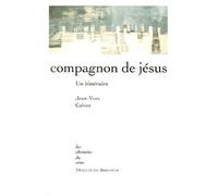 Compagnon De Jesus - Un Itineraire