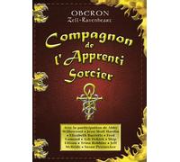 Compagnon de l'apprenti sorcier Le livre pratique sur l'authentique magie païenne ! - Oberon Zell-Ravenheart - Cristal Eds - broché - Guide