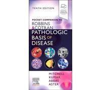 Compagnon de poche de Robbins & Cotran Pathologic Basis of Disease (base pathologique des maladies)