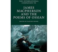 Compagnon international de James Macpherson et des poèmes d'Ossian