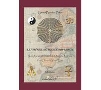 Compagnon T.1 Rite Ancien et Primitif de Memphis Misraïm Le voyage de Noen. Méditation - Gérard Baudou-Platon - Liberfaber - broché - Essai