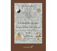 Compagnon T.3 Rite Ancien et Primitif de Memphis Misraïm Rite ancien et primitif de Memphis Misraïm, Voie orientale, voie d'éveil - Gérard Baudou-Platon - Liberfaber - broché - Essai