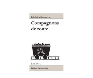 Compagnons de route - Friedrich Gorenstein - Heros-Limite Eds - broché - Roman