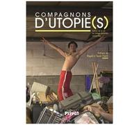 Compagnons D'utopies - Scènes De La Vie Du Village Emmaüs Lescar-Pau