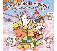 Compagnons mignons : coloriages doux et cosy - Tiny Daisy - Panini Comics - broché - Livre-jeu
