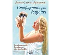 Compagnons pour toujours - La vie insoupçonnée des animaux... ici et dans l'au-delà !