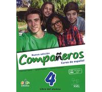 Companeros 4 Nueva Edicion : Student Book with Free Internet Access: Libro del Alumno con Licencia Digital