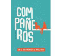 Compañeros en el matrimonio y el ministerio: Una imagen bíblica de la igualdad de género