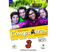 Companeros Nueva Edicion 3: Exercises Book with Internet Access: Curso de Espanol : Cuaderno de Ejercicios con Licencia Digital