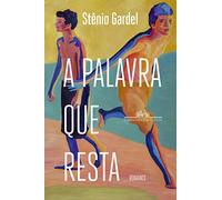 Companhia das Letras A palavra Que resta