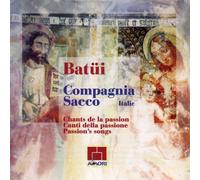 Compania Sacco Italia - Batüi- Canti della Passione delle Confraternite di Ceriana