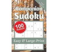 Companion Sudoku Puzzle Easy & Large Print: Easy Large-Print Sudoku for Seniors and Memory Care | 100 Puzzles, One Per Page | Full Solutions | 6x9 Comfort Size | Gifts for free time, travel, and home