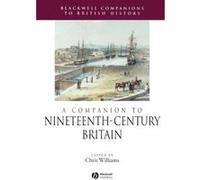 Companion to 19th Century Britain, Blackwell Companions to British History Chris Williams (Auteur)