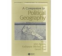 Companion to Political Geography, Blackwell Companions to Geography John Agnew (Auteur)