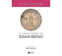 Companion to Roman Britain, Blackwell Companions to British History Malcolm Todd (Auteur)