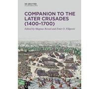 Companion to the Later Crusades 1400-1700