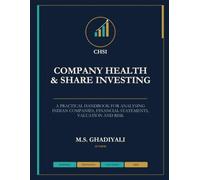 Company Health & Share Investing: A Practical Handbook for Analysing Indian Companies, Financial Statements, Valuation and Risk