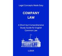 Company Law: A Short but Comprehensive Study Guide for English Common Law
