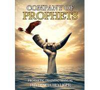 Company of Prophets: Prophetic Training Manual