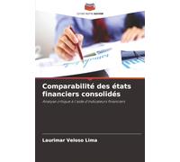 Comparabilité des états financiers consolidés: Analyse critique à l'aide d'indicateurs financiers