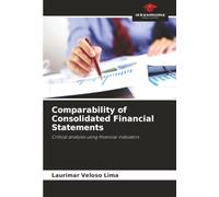 Comparability of Consolidated Financial Statements: Critical analysis using financial indicators
