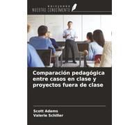 Comparación pedagógica entre casos en clase y proyectos fuera de clase