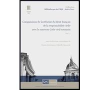 Comparaison de la réforme du droit français de la responsabilité civile avec le nouveau Code civil roumain: Volume 2