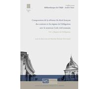 Comparaison de la réforme du droit français des contrats et du régime de l'obligation avec le nouveau Code civil roumain: Volume 2, Régime de l'obligation