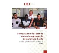 Comparaison de l'état de santé d'un groupe de demandeurs d'asile - Julien CALMON - Universitaires Europeennes - broché - Livre