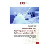Comparaison des Techniques de Mesure de la Charge Virale du VIH-1 Comparaison des techniques de mesure de la charge virale du VIH-1 en Afrique de L'Ouest (Mali- Burki - Fatoumata Tata Traoré - Univers
