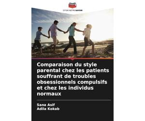 Comparaison du style parental chez les patients souffrant de troubles obsessionnels compulsifs et chez les individus normaux