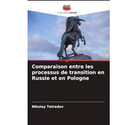 Comparaison entre les processus de transition en Russie et en Pologne