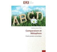 Comparaison et Métaphore Etude syntaxico-sémantique - Doudou Thiam - Universitaires Europeennes - broché - Livre