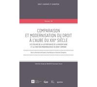 Comparaison et modernisation du droit à l'aube du XXIe siècle: Les 250 ans de la Loi portugaise de la Raison saine et la fonction modernisatrice du droit comparé (Tome 38)