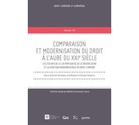 Comparaison et modernisation du droit à l'aube du XXIe siècle: Les 250 ans de la Loi portugaise de la Raison saine et la fonction modernisatrice du droit comparé (Tome 38)