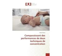 Comparaissant des performances de deux techniques de concentration - Hasna Skouri - Universitaires Europeennes - broché - Etude