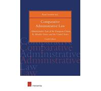 Comparative Administrative Law: Administrative Law of the European Union, Its Member States and the United States
