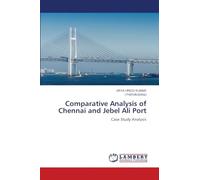 Comparative Analysis of Chennai and Jebel Ali Port: Case Study Analysis