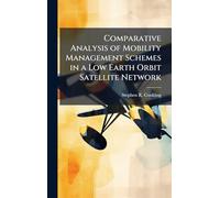 Comparative Analysis of Mobility Management Schemes in a Low Earth Orbit Satellite Network