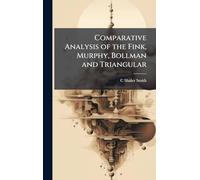 Comparative Analysis of the Fink, Murphy, Bollman and Triangular