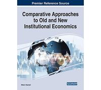 Comparative Approaches To Old And New Institutional Economics