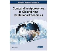Comparative Approaches To Old And New Institutional Economics
