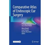 Comparative Atlas Of Endoscopic Ear Surgery