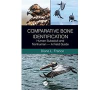 Comparative Bone Identification: Human Subadult and Nonhuman - A Field Guide