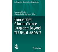 Comparative Climate Change Litigation: Beyond The Usual Suspects