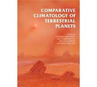Comparative Climatology of Terrestrial Planets Stephen J Mackwell, Amy A Simon - Miller, Jerald W Harder, Mark A Bullock (Auteur)