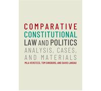 Comparative Constitutional Law and Politics Analysis, Cases, & Materials - Mila Versteeg - Oxford university press - ebook (ePub) - Livre